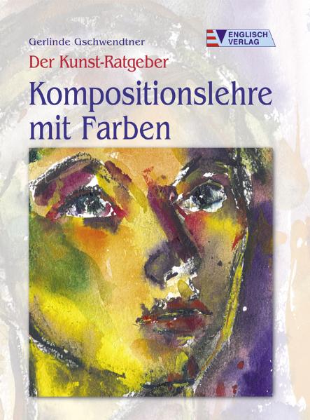 „Kompositionslehre mit Farben - Der Kunst- Ratgeber“ (Gerlinde ...